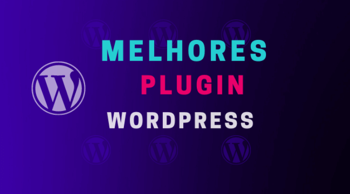 Os Melhores Plugins WordPress em 2024 melhores plugins wordpress 720x400 1 - Os Melhores Plugins WordPress em 2024